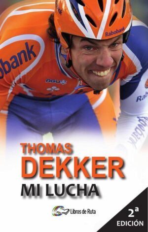 Thomas Dekker. Mi lucha