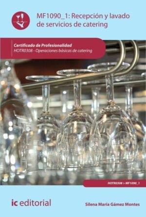 Recepción y lavado de servicios de catering. HOTR0308 - Operaciones básicas de catering