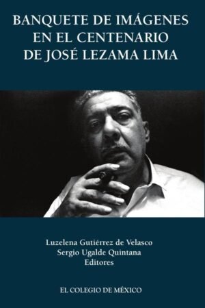 Banquete de imágenes en el centenario de José Lezama Lima