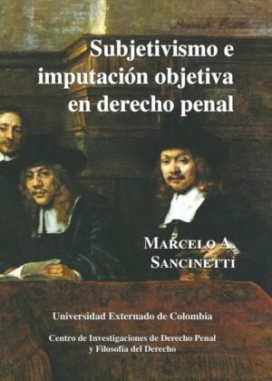 Subjetivismo e imputación objetiva en derecho penal N. 8