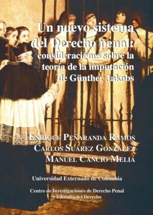 Un nuevo sistema del derecho penal: consideraciones sobre la teoría de la imputación de Günther Jakobs N. 15