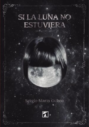 Si la luna no estuviera