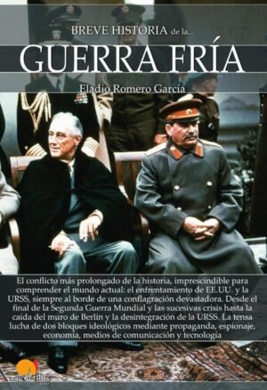Breve historia de la Guerra Fría