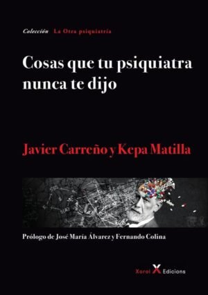 Cosas que tu psiquiatra nunca te dijo