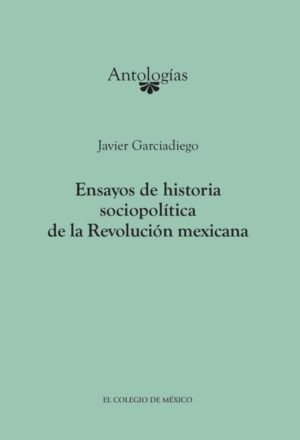 Ensayos de historia sociopolítica de la Revolución Mexicana