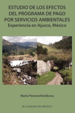 Estudio de los efectos del programa de pago por servicios ambientales.