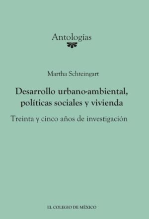 Desarrollo urbano-ambiental, políticas sociales y vivienda.