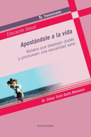 Apostándole a la vida
