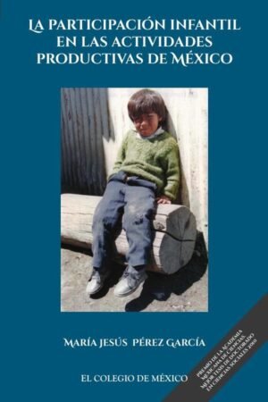 La participación infantil en las actividades productivas de México