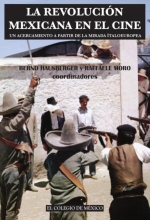 La revolución mexicana en el cine.