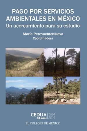 Pago por servicios ambientales en México: