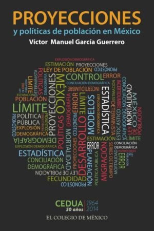 Proyecciones y políticas de población en México