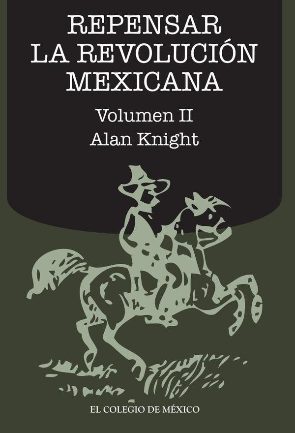 Repensar la Revolución Mexicana (volumen II)