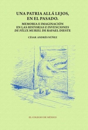 Una patria allá lejos en el pasado