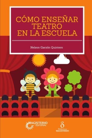 Cómo enseñar teatro en la escuela