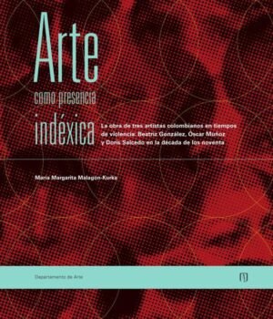 Arte como presencia indéxica