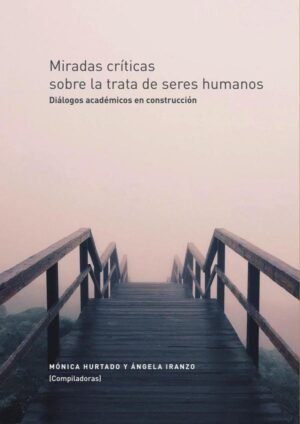 Miradas críticas sobre la trata de seres humanos