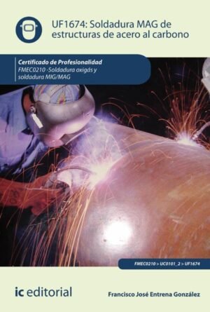 Soldadura MAG de estructuras de acero al carbono. FMEC0210 - Soldadura oxigás y soldadura MIG/MAG