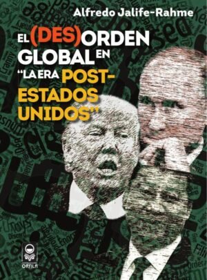 El (des)orden global en "la era post-Estados Unidos"