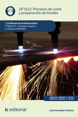 Procesos de corte y preparación de bordes. FMEC0210 - Soldadura oxigás y soldadura MIG/MAG