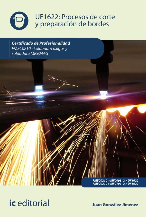 Procesos de corte y preparación de bordes. FMEC0210 - Soldadura oxigás y soldadura MIG/MAG