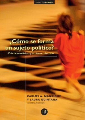 Cómo se forma un sujeto político?