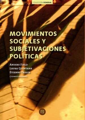 Movimientos sociales y subjetivaciones políticas