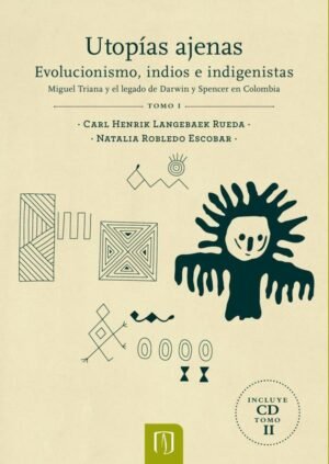 Utopías ajenas Tomo I
