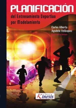 Planificación del entrenamiento deportivo por modelamiento. Principios, estructuras y metodología general