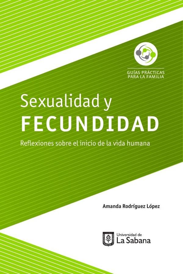 Sexualidad y Fecundidad. Reflexiones sobre el inicio de la vida humana