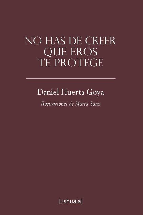 No has de crees que Eros te protege