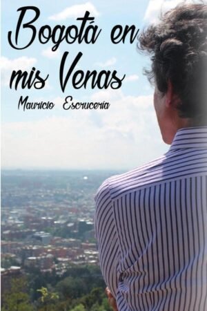 Bogotá en mis venas