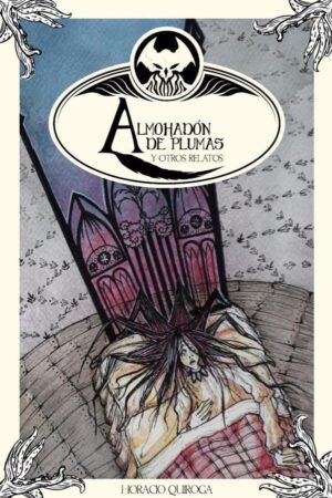 El almohadon de plumas y otros cuentos