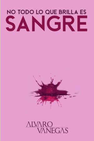 No todo lo que brilla es sangre