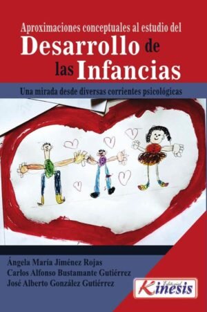 Aproximaciones conceptuales al estudio del desarrollo de las infancias.