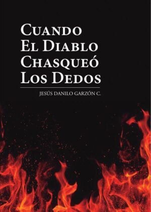 Cuando el diablo chasqueó los dedos