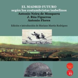 El Madrid futuro según los costumbristas isabelinos