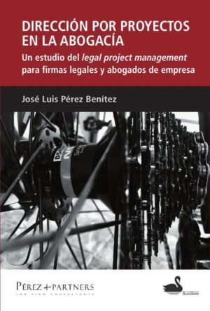 Dirección por proyectos en la abogacía