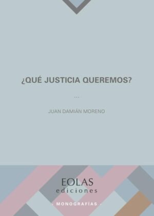Qué justica queremos?