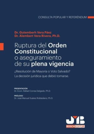 Ruptura del orden constitucional o aseguramiento de su plena vigencia