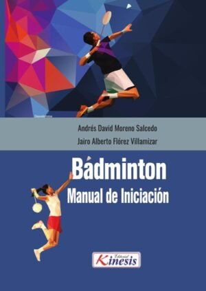 Badminton. Manual de iniciación