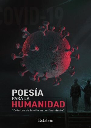 Poesía para la humanidad. Crónicas de la vida en confinamiento