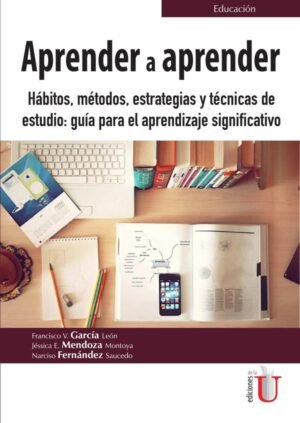Aprender a aprender. Hábitos , métodos, estrategias y técnicas de estudio: guía para el aprendizaje significado.