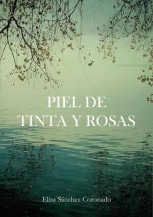 Piel de tinta y rosas