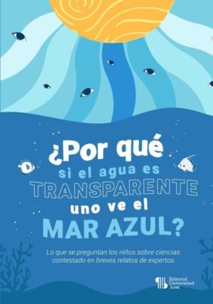 ¿Por qué si el agua es transparente uno ve el mar azul?