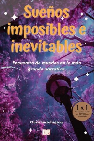Sueños imposibles e inevitables