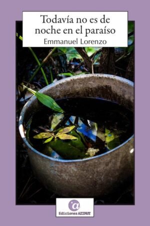 Todavía no es de noche en el paraíso