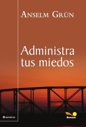 administra tus miedos