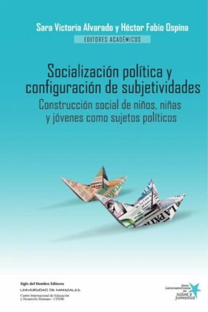 Socialización política y configuración de subjetividades