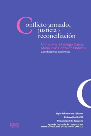Conflicto armado, justicia y reconciliación